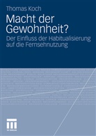 Thomas Koch - Macht der Gewohnheit?