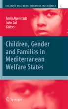 Mim Ajzenstadt, Mimi Ajzenstadt, Gal, Gal, John Gal - Children, Gender and Families in Mediterranean Welfare States