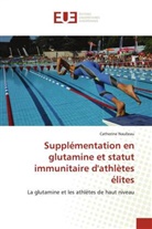 Catherine Naulleau, Naulleau-C - Supplementation en glutamine et