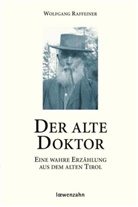 Wolfgang Raffeiner - Der alte Doktor