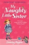 Edwards, Dorothy Edwards, Shirley Hughes - My Naughty Little Sister