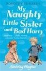 Edwards, Dorothy Edwards, Shirley Hughes - My Naughty Little Sister and Bad Harry