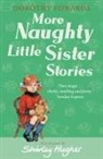 Edwards, Dorothy Edwards, Shirley Hughes - More Naughty Little Sister Stories