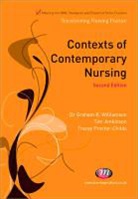 T. Jenkinson, Tim Jenkinson, Tracey Proctor-Childs, Graham R. Williams, G R Williamson, G. M. Jenkinson Williamson... - Contexts of Contemporary Nursing