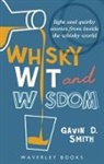Gavin Smith, Gavin D. Smith - Whisky Wit and Wisdom