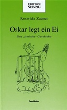 Roswitha Zauner, Julia Staedler - Oskar legt ein Ei