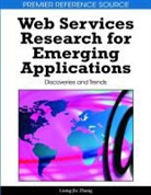 Liang-Jie Zhang - Web Services Research for Emerging Applications