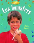 Bobbie Kalman, Rebecca Sjonger, Sjonger Rebecca - Les Hamsters (Hamsters)