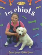 Bobbie Kalman, Rebecca Sjonger, Sjonger Rebecca, Marc Crabtree - Les Chiots (Puppies)