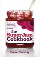 Fraser Doherty - The SuperJam Cookbook