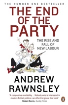 Andrew Rawnsley, Rawnsley Andrew - The End of the Party