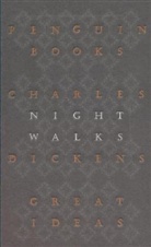 Charles Dickens - Night Walks