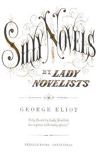 George Eliot - Silly Novels by Lady Novelists