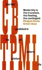 Charles Baudelaire, Charles-Pierre Baudelaire - The Painter of Modern Life