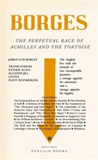 Jorge L. Borges, Jorge Luis Borges, Jorge Luis Borges - The Perpetual Race of Achilles and the Tortoise