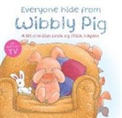 Mick Inkpen - Wibbly Pig: Everyone Hide From Wibbly Pig