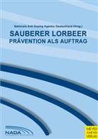National Anti Doping Agentur Deutschland, Nationale Anti Doping Agentur Deutschland, Nationale Nationale Anti Doping Agentur Deutschland (NADA) - Sauberer Lorbeer