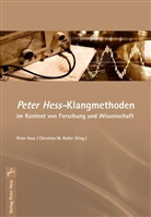Pete Hess, Peter Hess, Christina Koller, M Koller, M Koller - Peter Hess - Klangmethoden im Kontext von Forschung und Wissenschaft