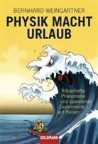 Bernhard Weingartner - Physik macht Urlaub