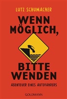Lutz Schumacher - Wenn möglich, bitte wenden