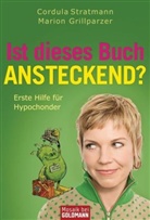 Marion Grillparzer, Cordula Stratmann - Ist dieses Buch ansteckend?