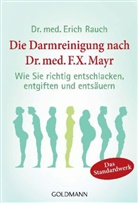 Erich Rauch, Erich (Dr. med.) Rauch - Die Darmreinigung nach Dr. med. F. X. Mayr