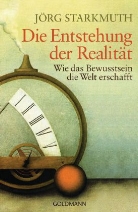 Jörg Starkmuth - Die Entstehung der Realität