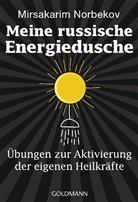 Mirsakarim Norbekov - Meine russische Energiedusche