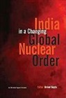 Arvind Gupta - India in a Changing Global Nuclear Order