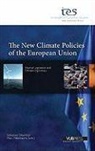 S Oberthur, Sebastian Oberthur, M Pallemaerts, Sebastian Oberthur, Sebastian Oberth&uuml;r, Marc Pallemaerts - The New Climate Policies Of The European Union