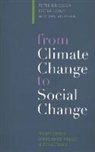 Peter Drießen, Peter (EDT)/ Leroy Driessen, Pieter Leroy, Wim Van Vierssen, Peter P. J. Driessen, Pieter Leroy... - From Climate Change to Social Change