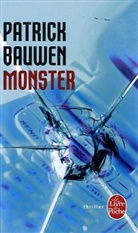Bauwen, Patrick Bauwen, Patrick (1968-....) Bauwen, Bauwen-p, Patrick Bauwen - Monster