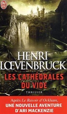 Henri Loevenbruck, Henri Lovenbruck - Les cathédrales du vide