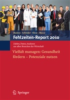 Bernhard Badura, Joachim Klose, Joachim Klose u a, Katrin Macco, Helmu Schröder, Helmut Schröder - Fehlzeiten-Report 2010