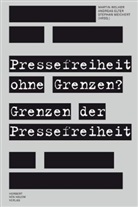 Andreas Elter, Stephan Weichert, Martin Welker - Pressefreiheit ohne Grenzen? Grenzen der Pressefreiheit