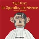 Wiglaf Droste - Im Sparadies der Friseure, 2 Audio-CDs (Hörbuch)