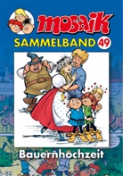 Mosaik Team, Mosaik Team, Klaus D Schleiter, Klaus D. Schleiter - Mosaik Sammelband - Bd.49: MOSAIK Sammelband 049 Softcover