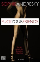 Sophie Andresky - Fuck your Friends