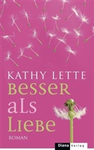 Kathy Lette - Besser als Liebe