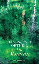Hanns-Josef Ortheil - Die Moselreise