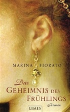 Marina Fiorato - Das Geheimnis des Frühlings