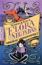Ysabeau S. Wilce - Flora Segundas magische Missgeschicke