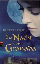 Brigitte Riebe - Die Nacht von Granada
