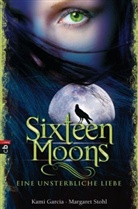 Garci, Kam Garcia, Kami Garcia, Stohl, Margaret Stohl - Sixteen Moons - Eine unsterbliche Liebe