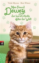 Vicki Myron, Bret Witter - Mein Freund Dewey, der berühmteste Kater der Welt