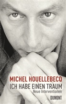 Michel Houellebecq - Ich habe einen Traum