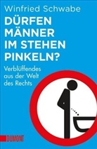 Winfried Schwabe - Dürfen Männer im Stehen pinkeln?