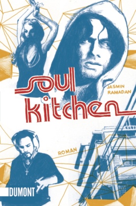 Jasmin Ramadan - Soul Kitchen - Roman. Der Geschichte erster Teil - Das Buch vor dem Film
