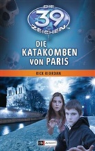 Rick Riordan - Die 39 Zeichen - Die Katakomben von Paris