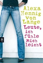 Hennig von Lange, Alexa Hennig von Lange - Leute, ich fühle mich leicht!
